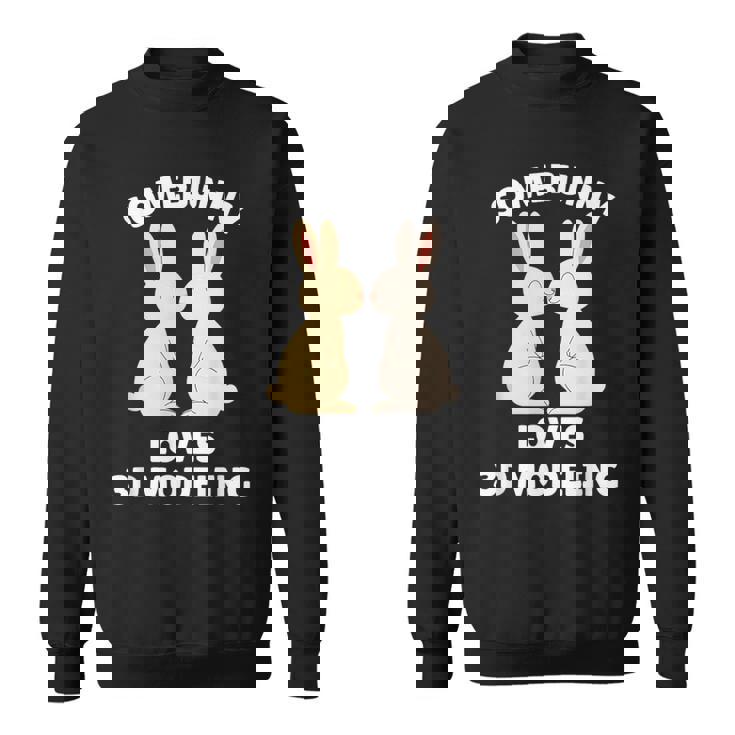 Somebunny Loves 3D Modeling Cute Easter Bunny Enthusiast Sweatshirt Unisex