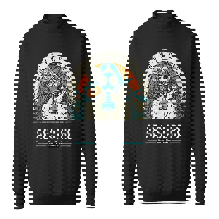 Surviving The Absurd Sweatshirt