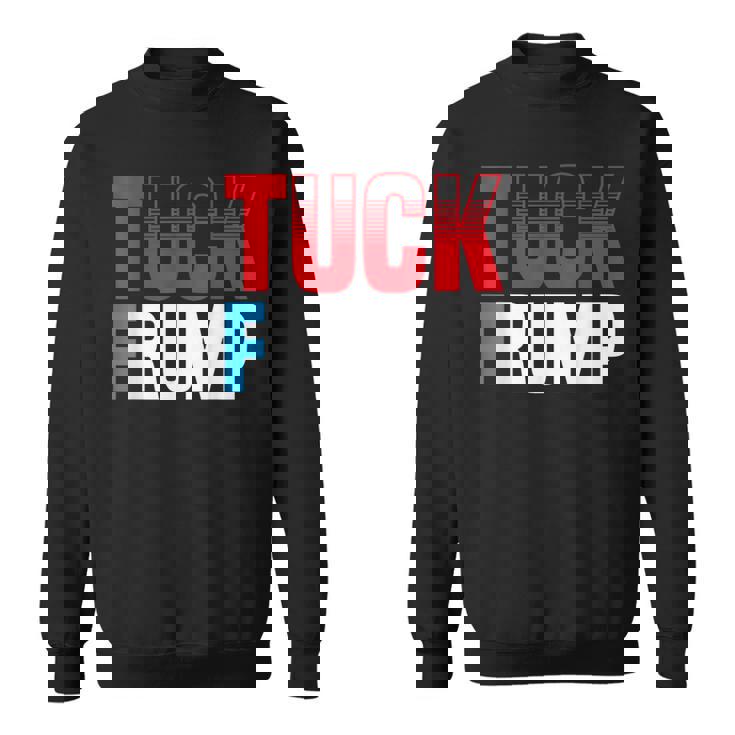 Tuck Frump 面白いアンチトランプデザイン。 スウェットシャツ