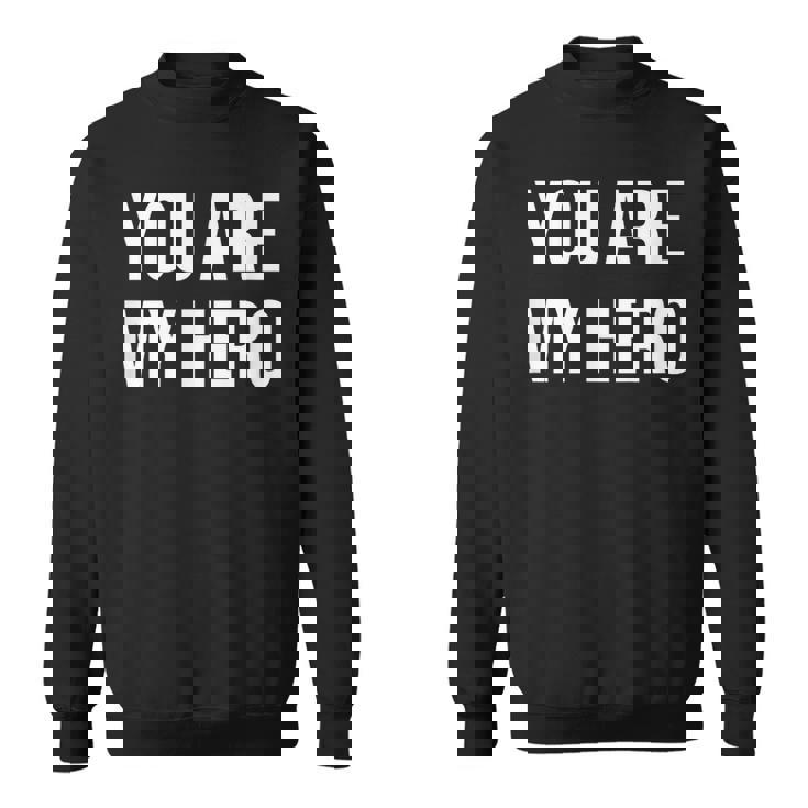 Tuei Il Mio Eroe Felpa