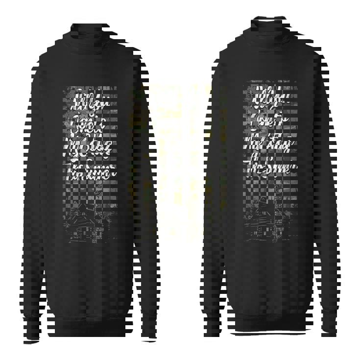 Will You Come To My Cottage This Summer Camo Meme Sweatshirt Will You Come To My Cottage This Summer Camo Meme Sweatshirt