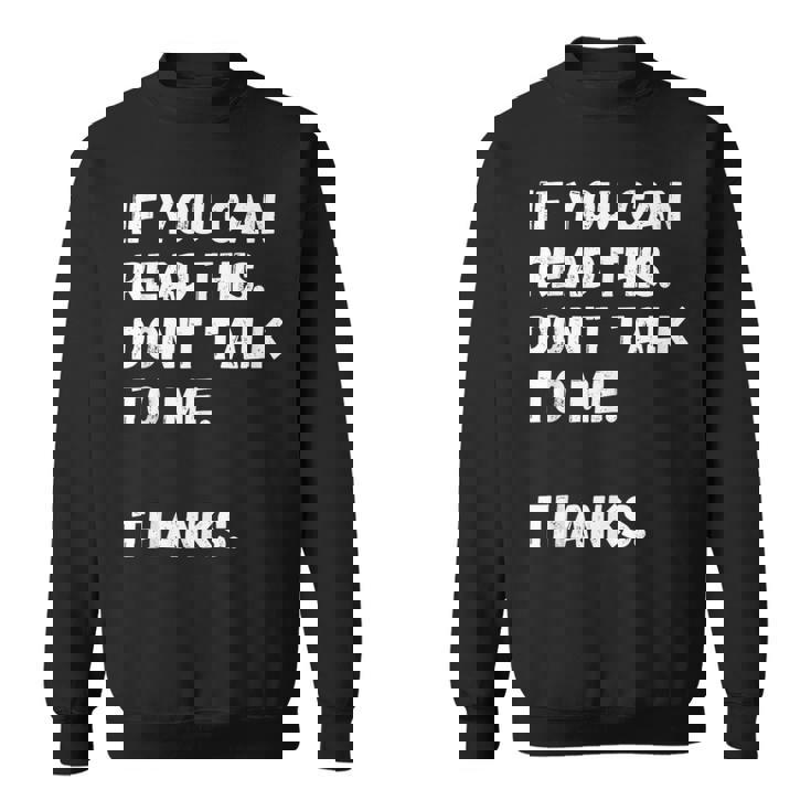 これを読めたら私に話しかけないでください-面白い人が嫌い スウェットシャツ