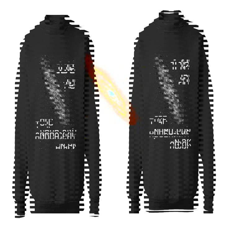 アンドロメダ銀河とバックsf宇宙へ愛してる スウェットシャツ