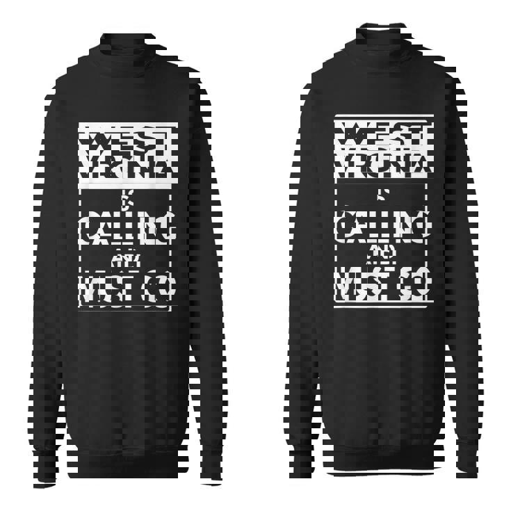 ウェストバージニアtシャツ Westirginia Is Calling And I Must Go スウェットシャツ