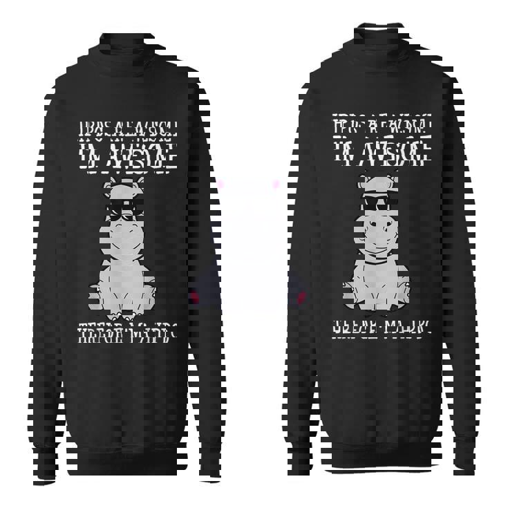 カバはすごいだから私はカバの面白いカバだ スウェットシャツ