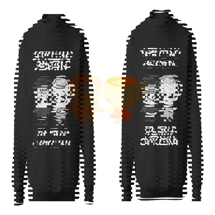 カワイイカプチーノ アサシーノ バレリーナ イタリアン ブレイン ミーム スウェットシャツ