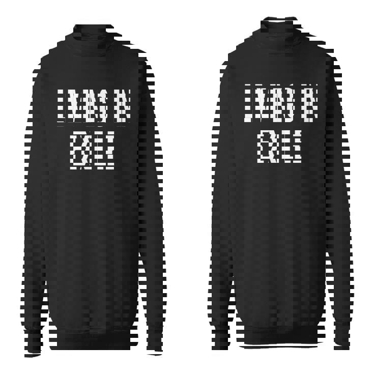 リヴィング・イン・エグザイル スウェットシャツ