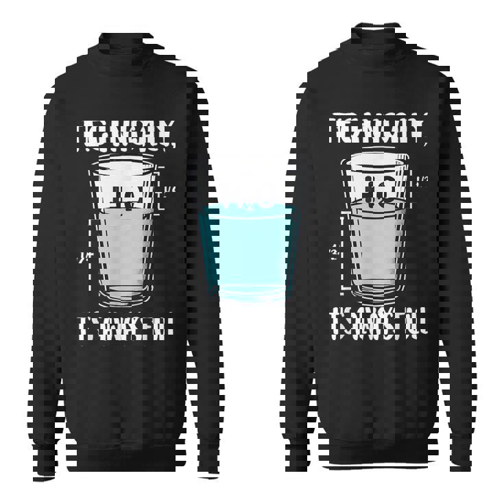 技術的には常に完全な物理科学ユーモア スウェットシャツ