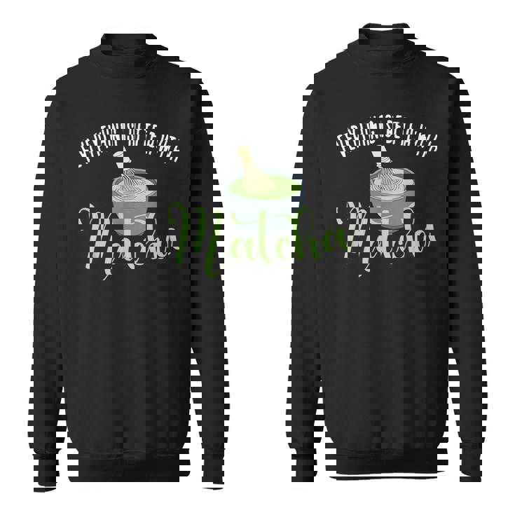 抹茶は全てを良くする、抹茶 スウェットシャツ