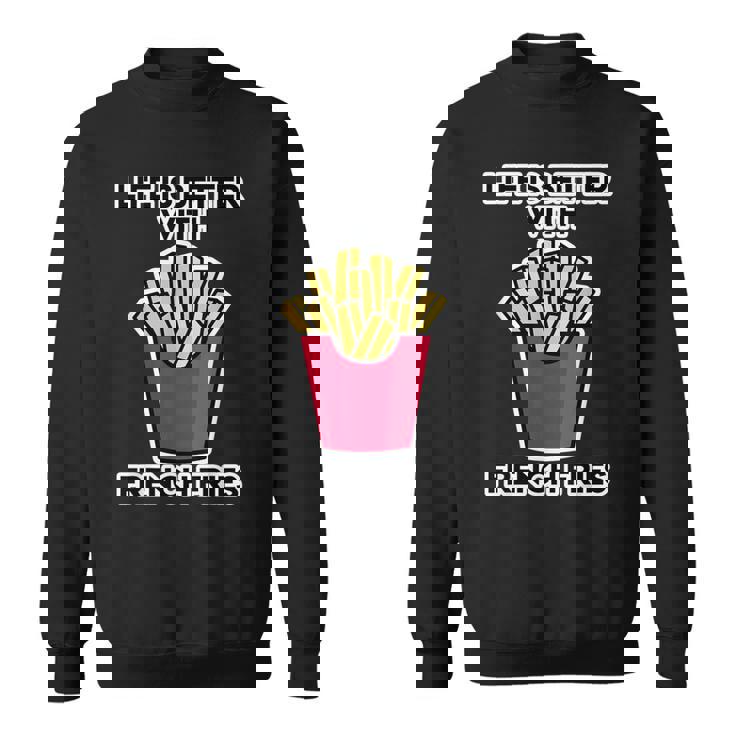 男性用フライドポテトデザイン フライドポテトと一緒に人生はより良いです スウェットシャツ