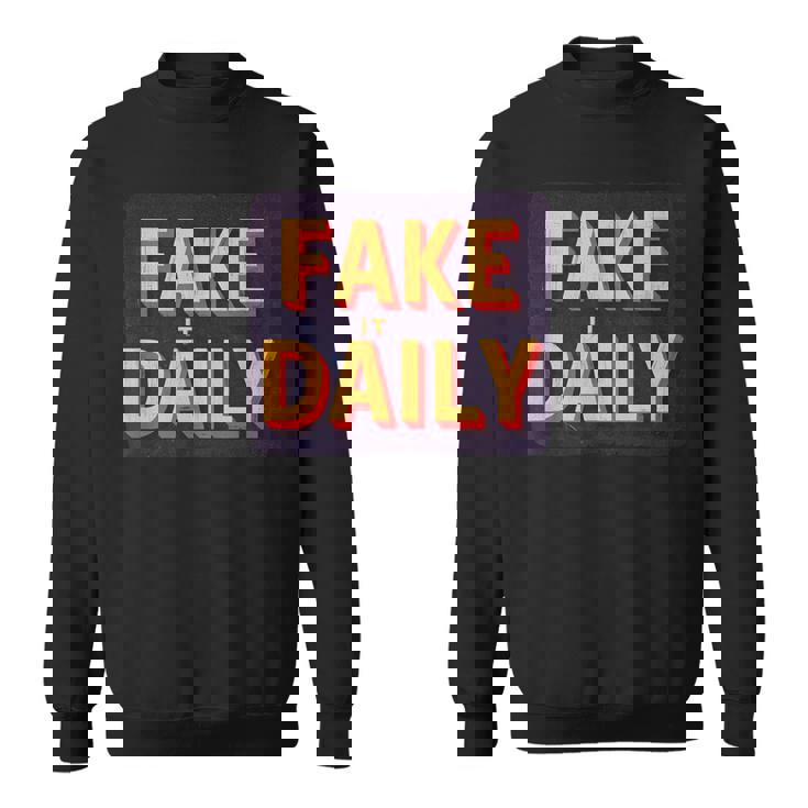 素晴らしいフェイクイットデイリーステートメントエンブレム。 スウェットシャツ