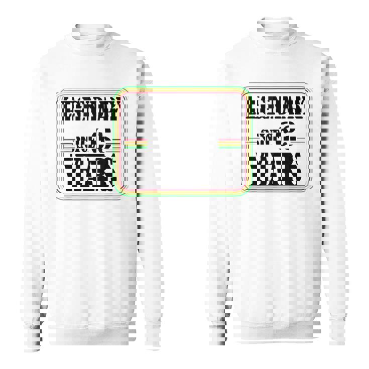 63歳の伝説、63歳の誕生日、ついに63歳 スウェットシャツ