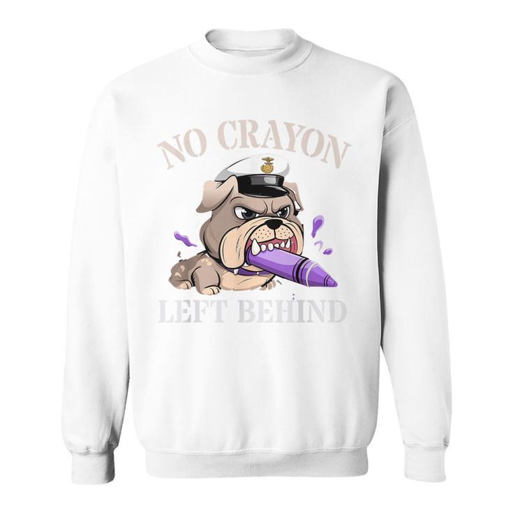 Boys No Crayon Left Behind Corps Squad Military Our Troop Sweatshirt