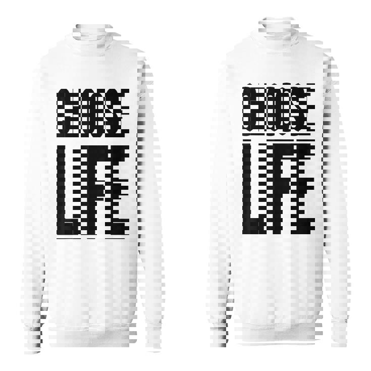 Choose Life 前面と背面の両面デザイン スウェットシャツ