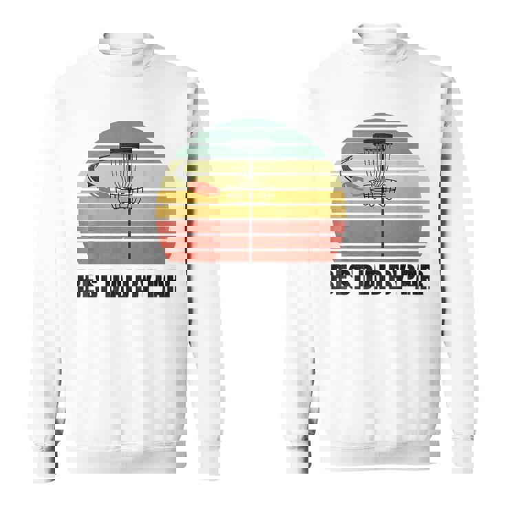 Disc Golf Shirts Men Best Dad By Par Flying Disc Golf Sweatshirt Unisex