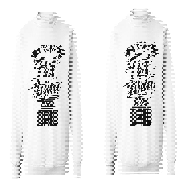 È Il Mio Primo Compleanno Da Papà Papà Festa Papà Papà Felpa