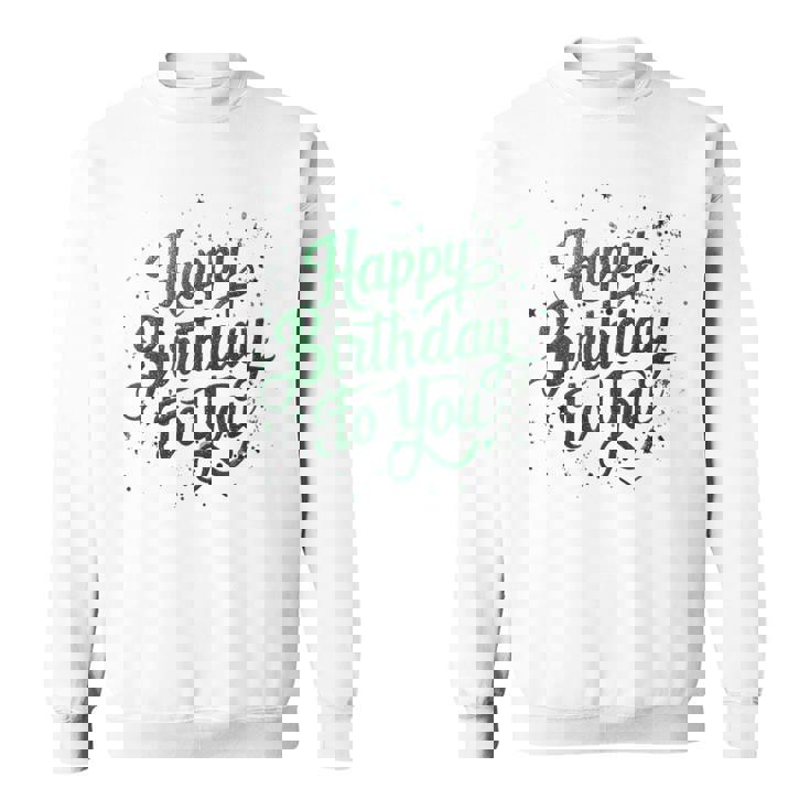 Happy Birthday To You バースデーパーティー メンズ レディース キッズ スウェットシャツ