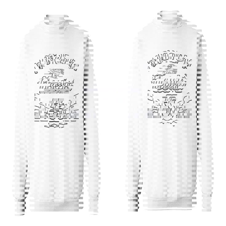 I'm Not Old I'm Classic 55歳 55歳の誕生日 スウェットシャツ