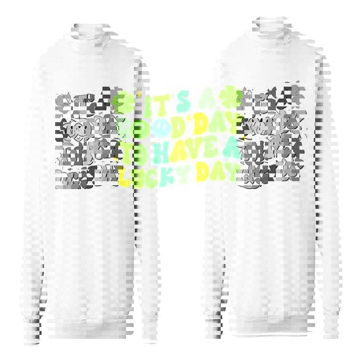 It's A Good Day To Have Luckyt Patrick Day シャムロック アイリッシュ スウェットシャツ