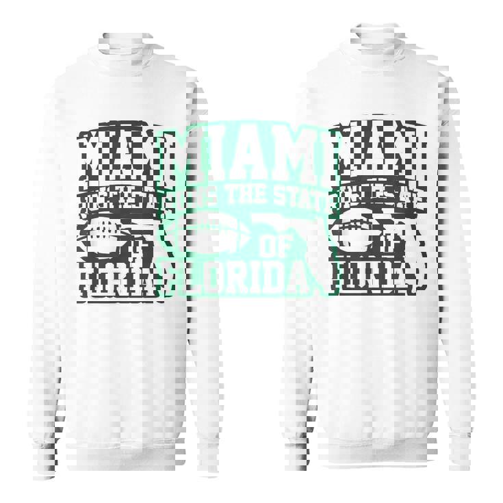 Miami Runs The State Of Florida Dade County 305 Pride Sweatshirt