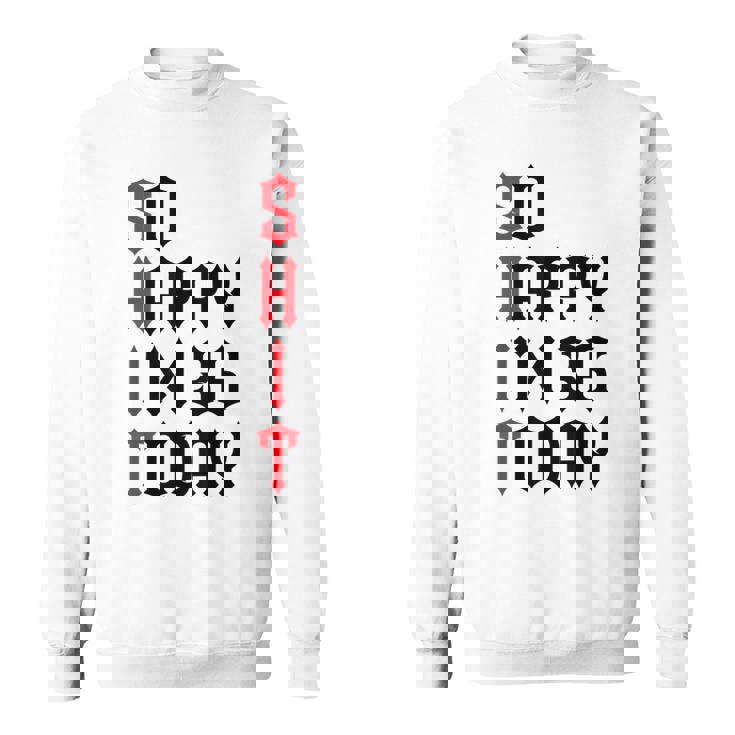 So Happy I'm 36 Today 36Th Birthday ジョーク 36歳の誕生日 スウェットシャツ