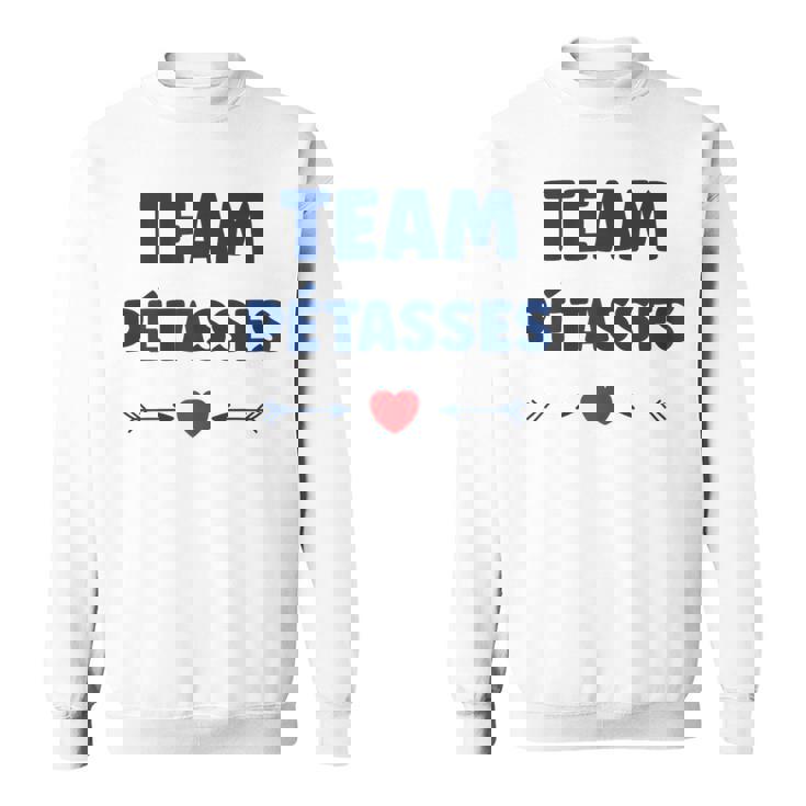 Superurnom Pétasse Humour Copines Team Pétasses Sweater e