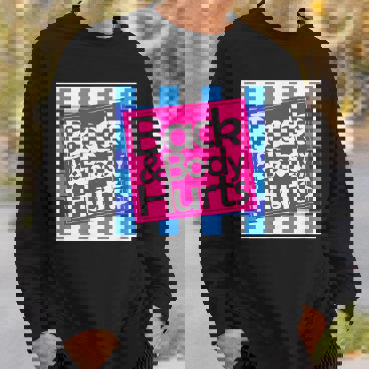 Back & Body Hurts シャツ 面白いギフト 背中とボディ スウェットシャツ 彼への贈り物