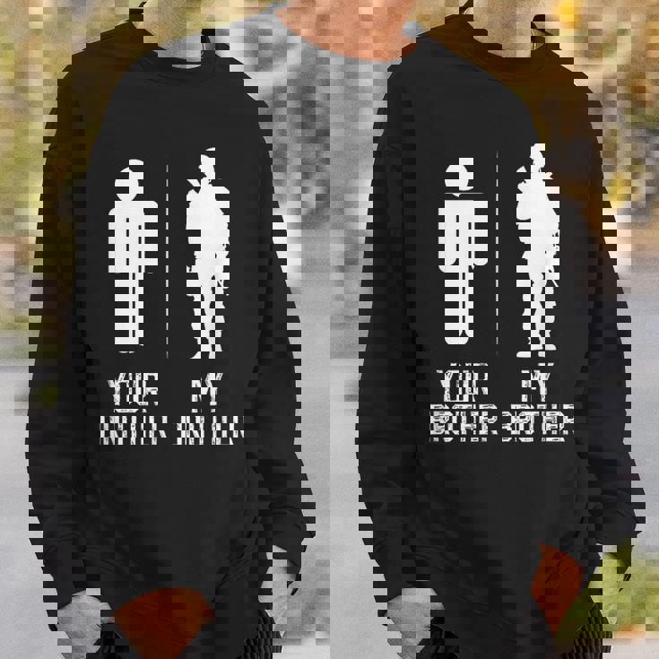 My Brother Military Brother Of A Soldier Brother Sweatshirt Gifts for Him