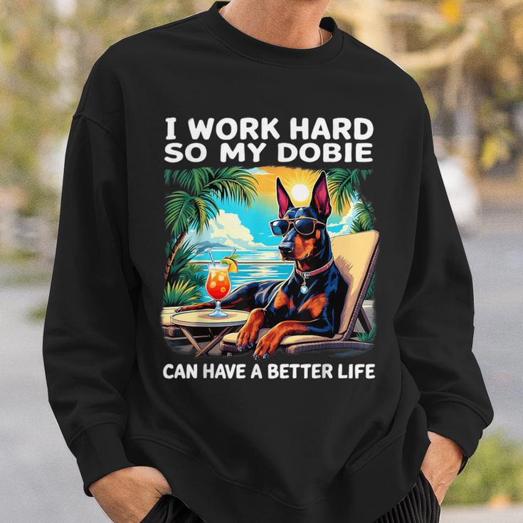 Doberman I Work Hard Doberman Lover Sweatshirt Gifts for Him Doberman I Work Hard Doberman Lover Sweatshirt Gifts for Him