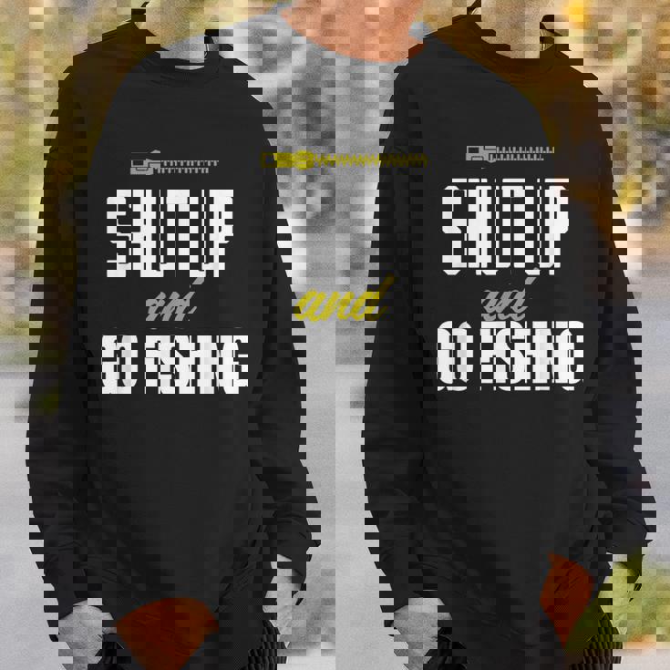 hut Up And Go Fishing Fisher Lover Fish Fishing スウェットシャツ 彼への贈り物