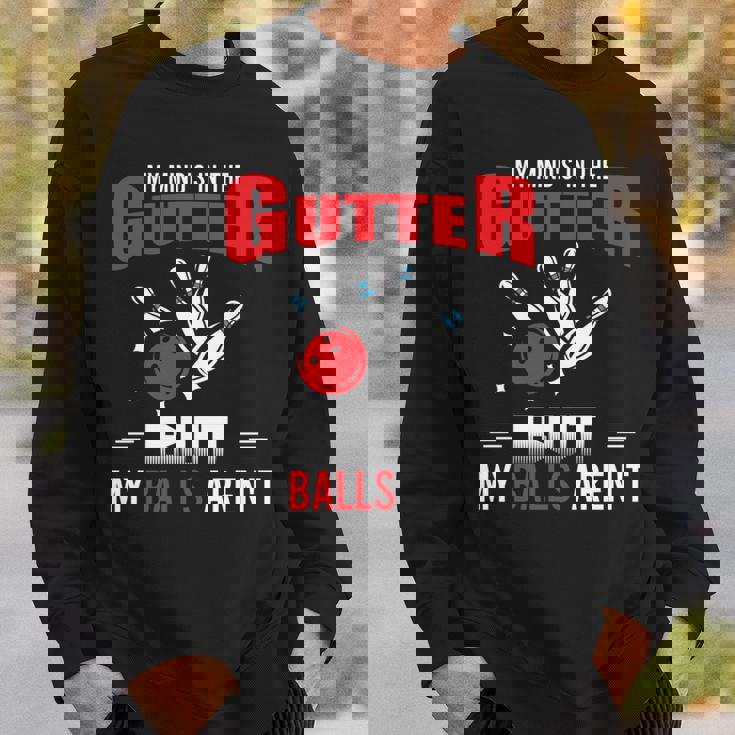 My Mind's In Gutter But Balls Arnot Cool ボーリング 長袖tシャツ スウェットシャツ 彼への贈り物