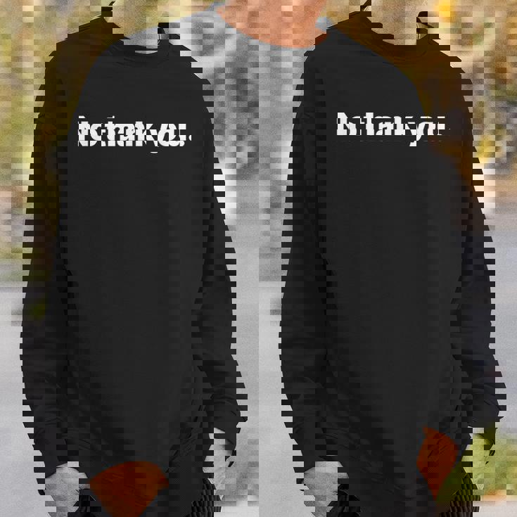 No Thank You スウェットシャツ 彼への贈り物