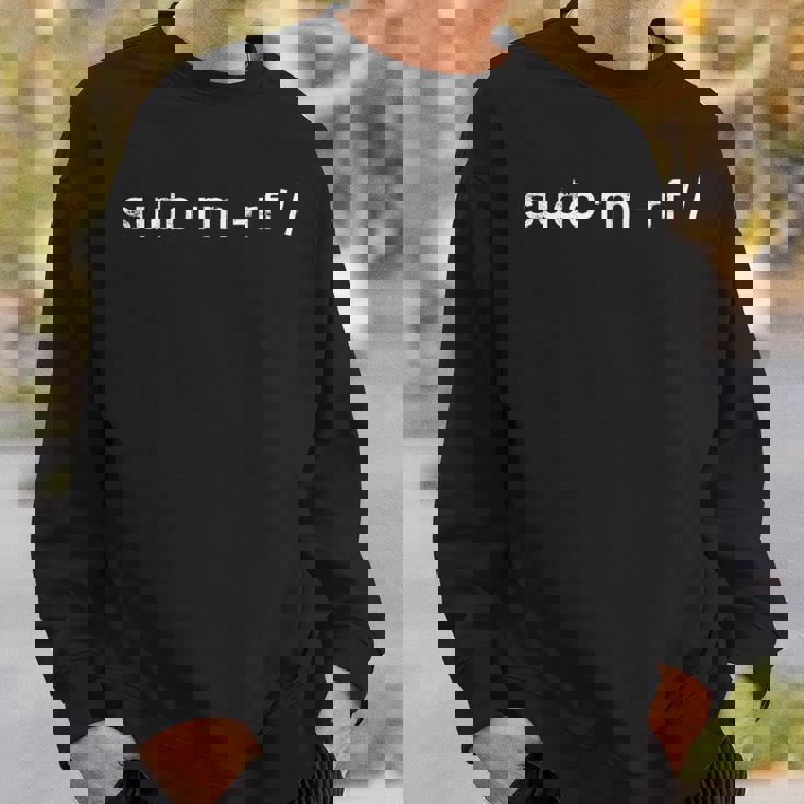 Sudo Rm -Rf Linuxysadmin コマンドライン プログラマー スウェットシャツ 彼への贈り物