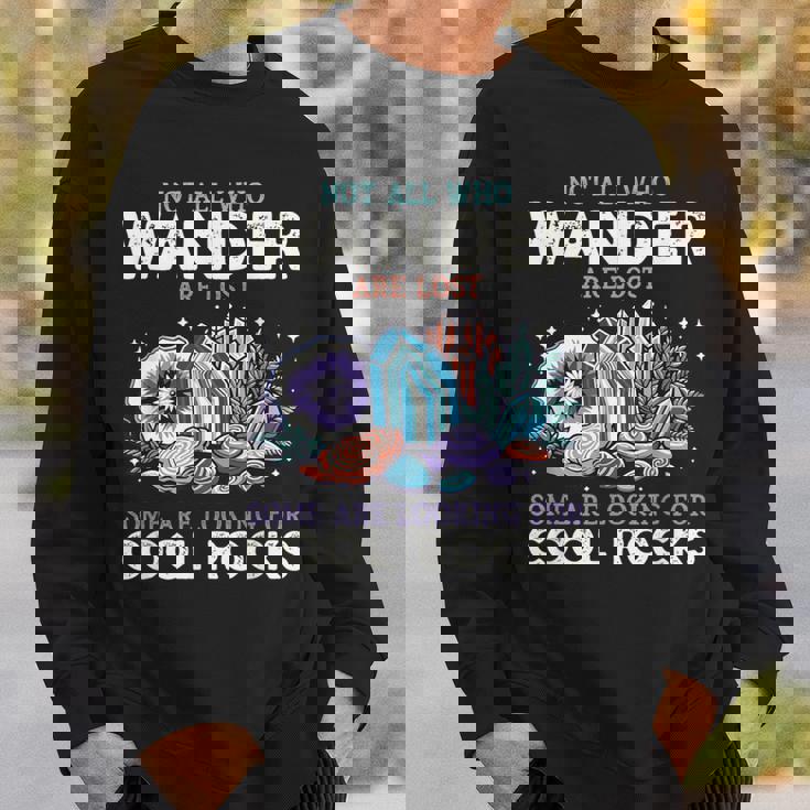 Wander Are Lostome Looking For Rocks Geologist スウェットシャツ 彼への贈り物