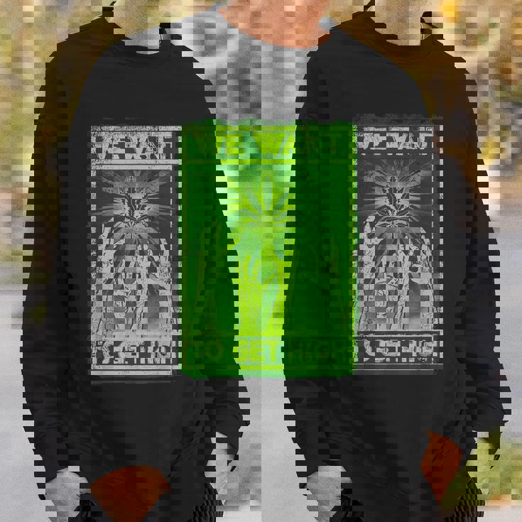 We Want To Get High マリファナウィードリーフシャツ スウェットシャツ 彼への贈り物