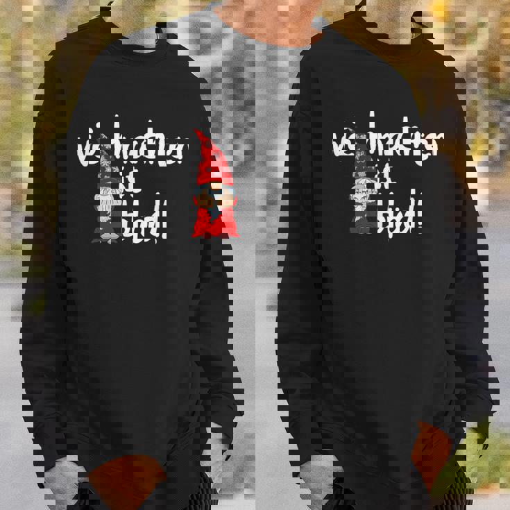 Weihnachten Ist Blöd Wichtel Für Weihnachtsmuffel Sweatshirt Geschenke für Ihn