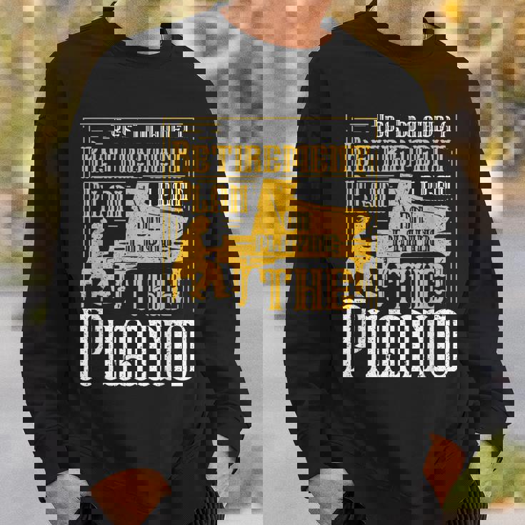 Yes I Do Have A Retirement Plan I Plan The Piano スウェットシャツ 彼への贈り物