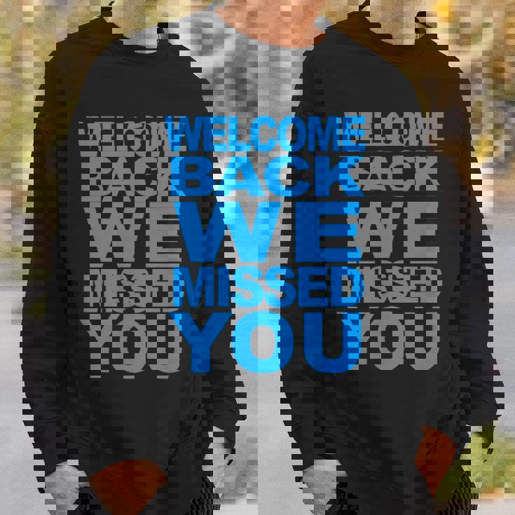 おかえりなさい、会いたかった。再開へようこそ スウェットシャツ 彼への贈り物