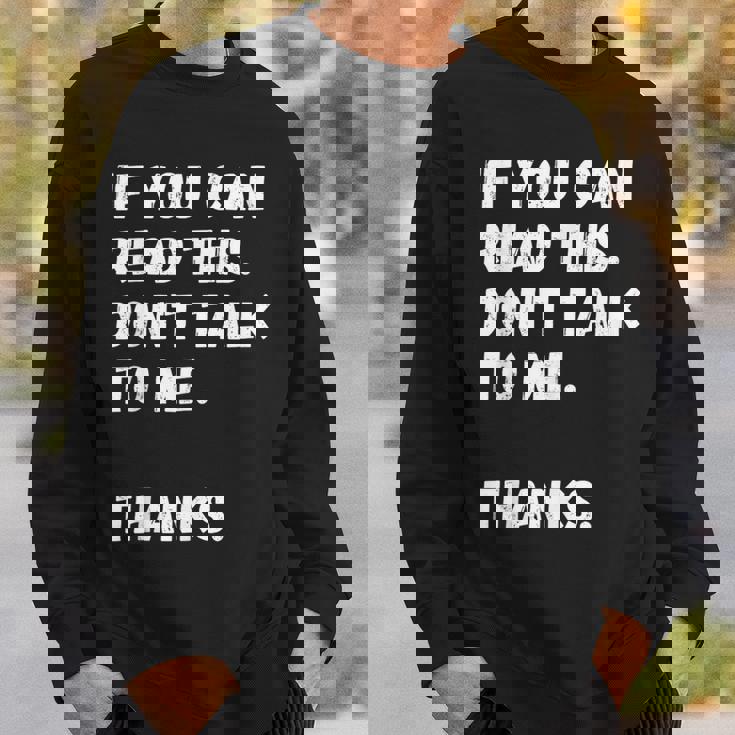 これを読めたら私に話しかけないでください-面白い人が嫌い スウェットシャツ 彼への贈り物