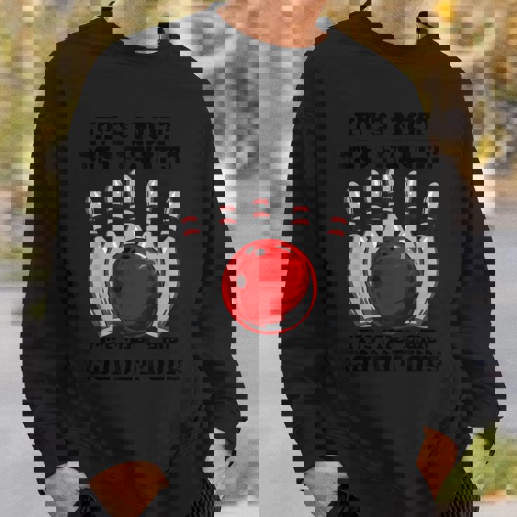 ボウリング It's Not My Fault It's The Lane Conditions ボウラー スウェットシャツ 彼への贈り物