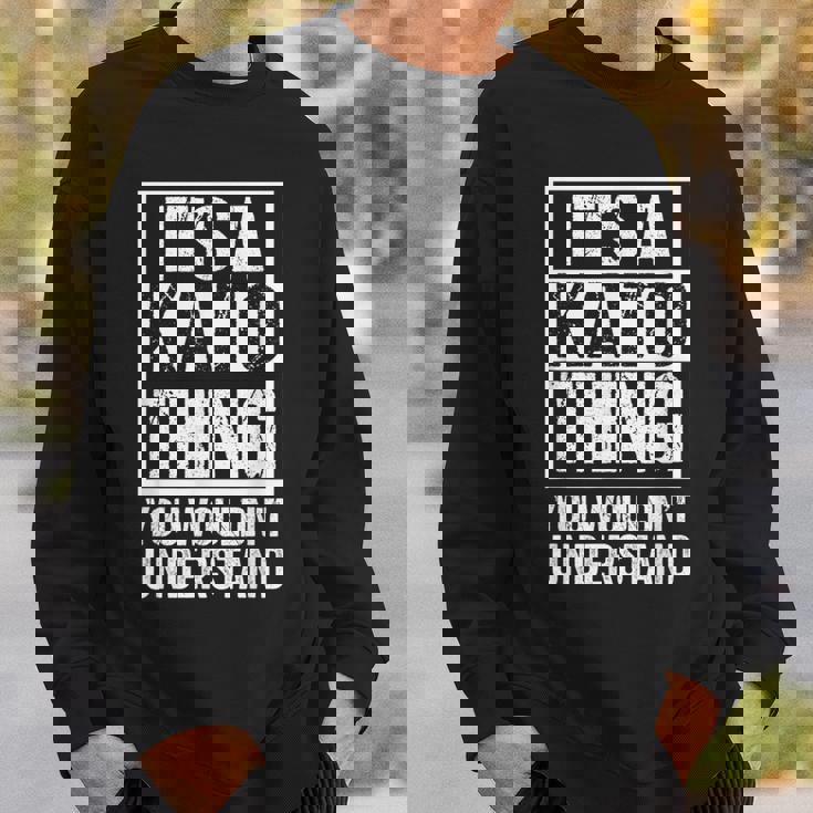 加藤苗字名字 A Kato Thing You Wouldn't Understand Family Name スウェットシャツ 彼への贈り物