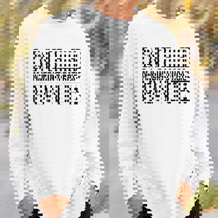 Humorous Cancelling Wedding For Music Quote Sweatshirt Unisex Gifts for Him Humorous Cancelling Wedding For Music Quote Sweatshirt Unisex Gifts for Him