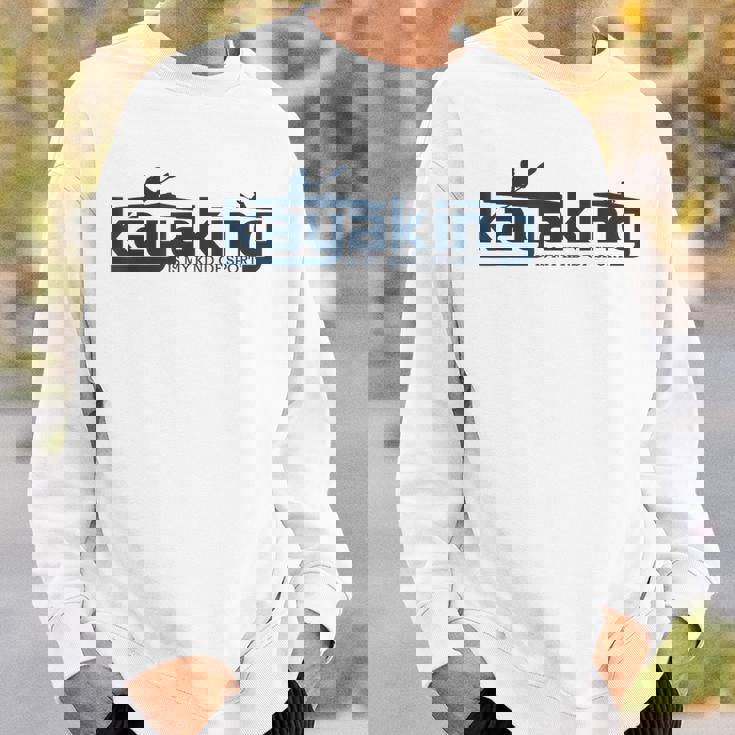 カヤックは俺のスポーツだよカヤックはカヤック スウェットシャツ 彼への贈り物