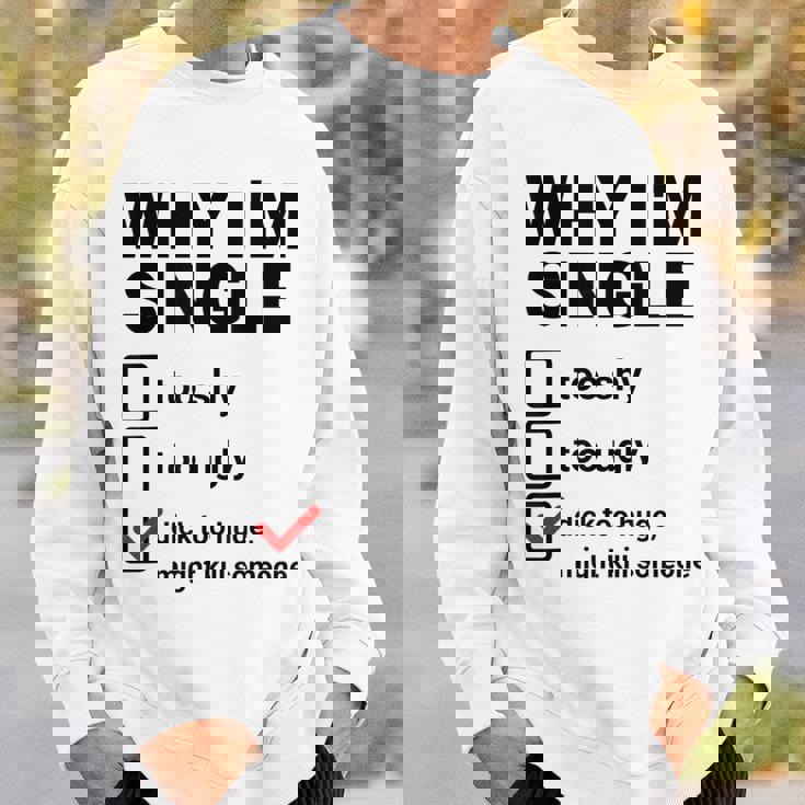 面白い皮肉な大人のユーモアの独身パーティーなぜ私は独身なのか スウェットシャツ 彼への贈り物