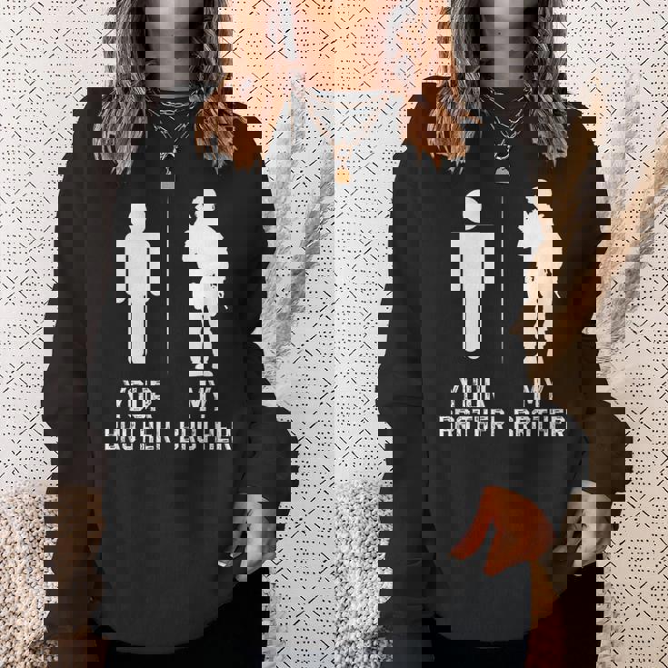 My Brother Military Brother Of A Soldier Brother Sweatshirt Gifts for Her