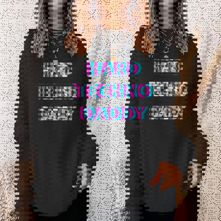 Hard Techno Daddy Edm Electro Music Festival Dad Father Rave スウェットシャツ 彼女への贈り物