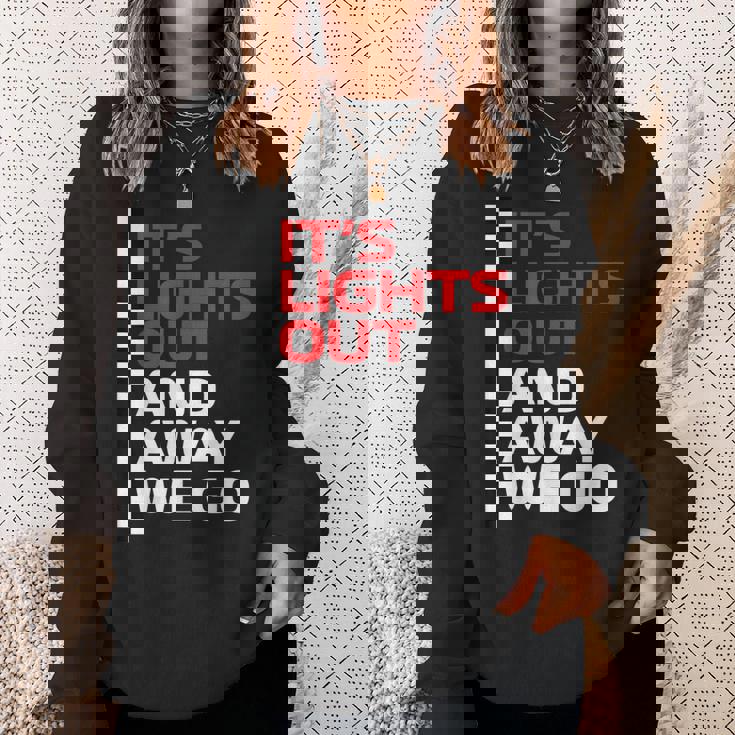 It's Lights Out And Away We Go Race Weekモータースポーツレーシング スウェットシャツ 彼女への贈り物