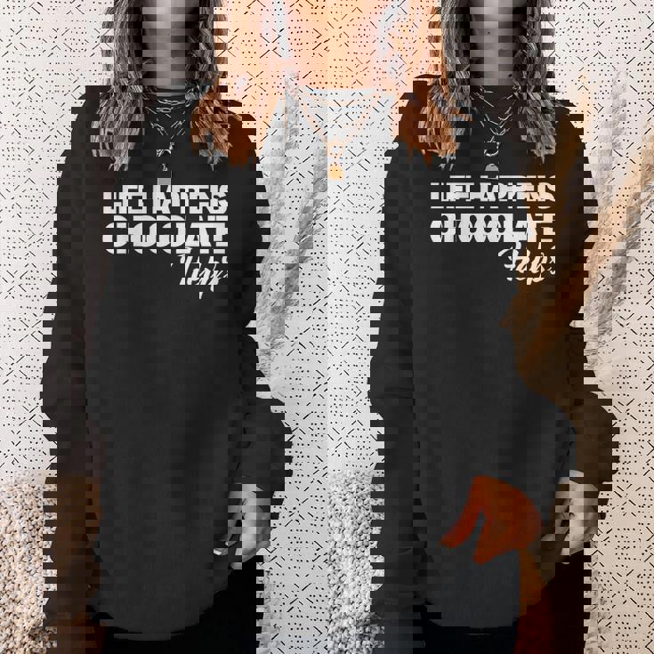 Life Happens チョコレートヘルプ スウェットシャツ 彼女への贈り物