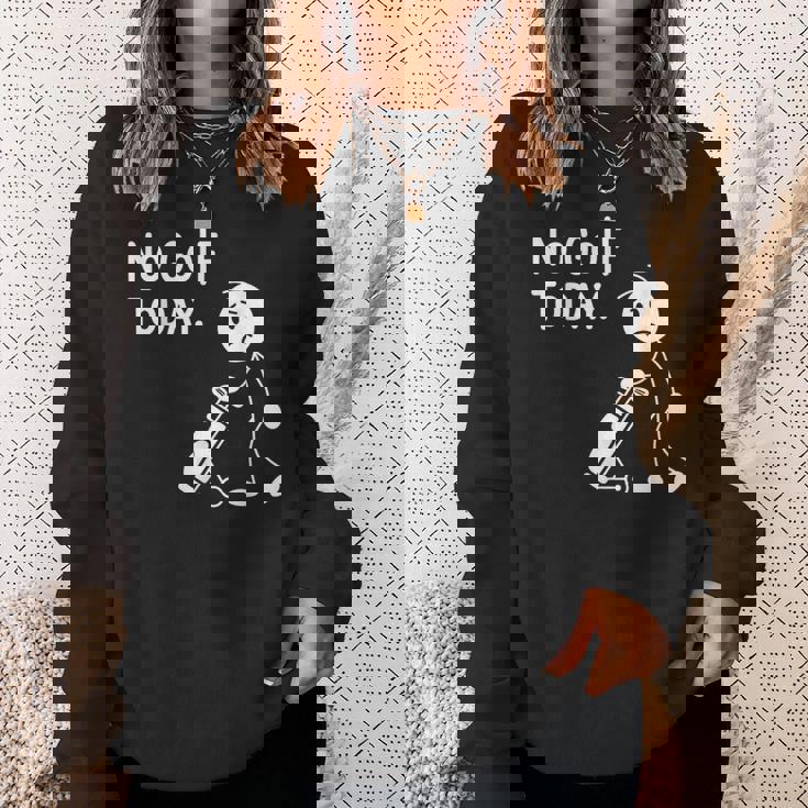 No Golf Todayadtick Man ユーモア ゴルフカートを押す スウェットシャツ 彼女への贈り物