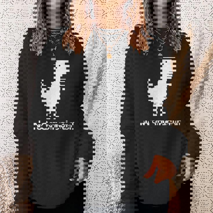 No Internet Dinosaur- No ConnectionChrome Brower スウェットシャツ 彼女への贈り物